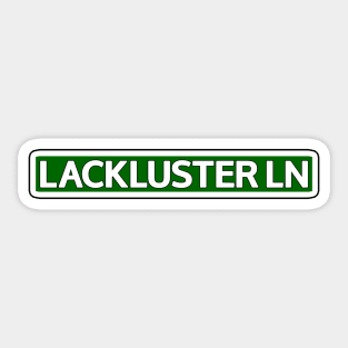 Lackluster Ln Street Sign Sticker